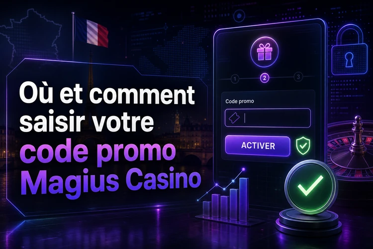 Où et comment saisir votre code promo Magius Casino